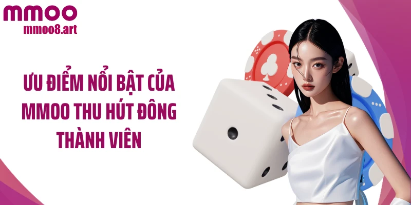 Ưu điểm nổi bật của MMOO thu hút đông thành viên